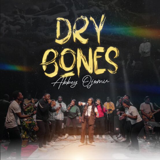 AUDIO: Abbey Ojomu - 'Dry Bones'